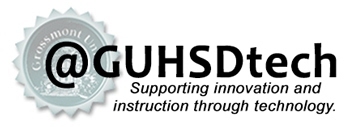 GUHSD Tech - Supporting innovation and instruction through technology